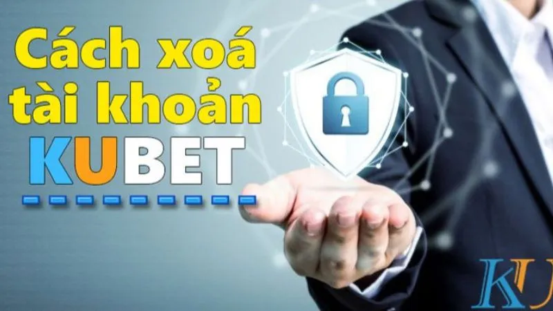 Cách Xóa Tài Khoản KUBET