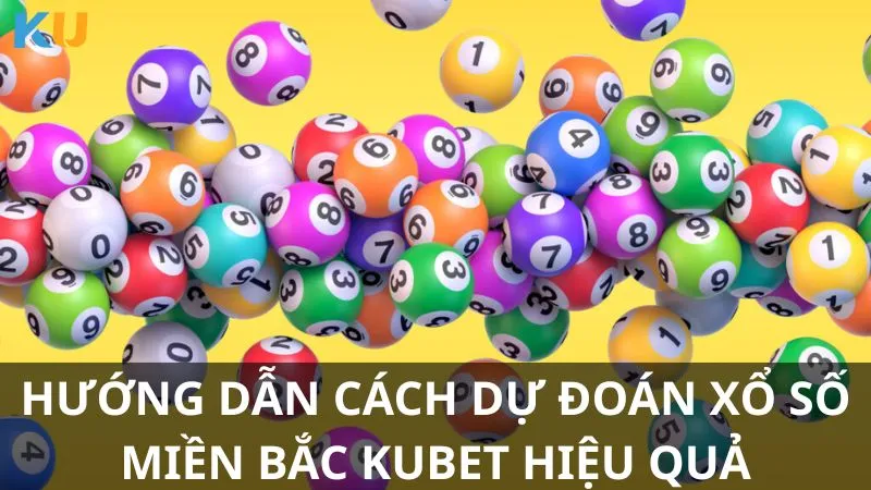 Hiểu rõ về Xổ Số Miền Bắc và KUBET