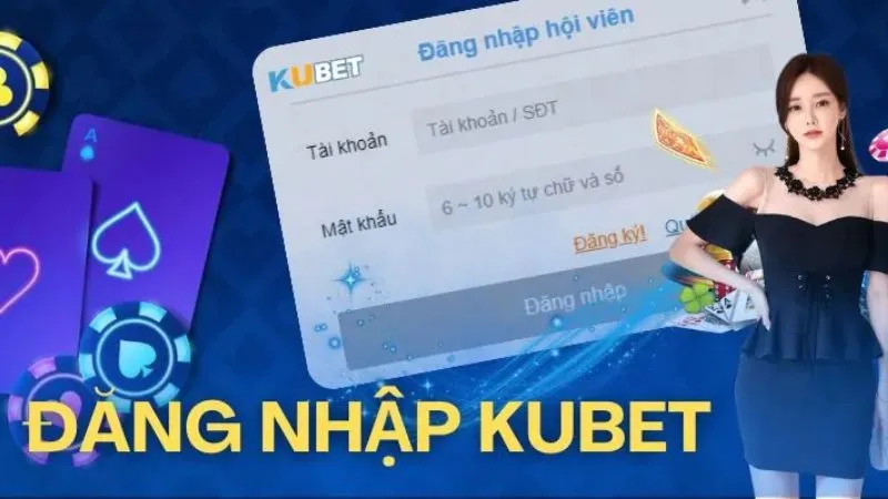 Đăng Nhập KUBET