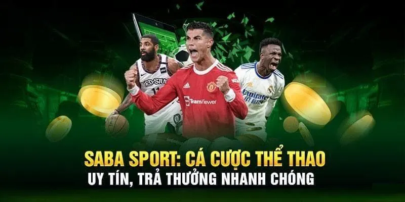 Sảnh SABA uy tín trả thưởng cao và nhanh chóng