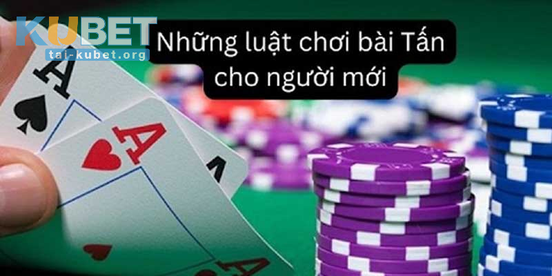 Các Quy Định Trong Chơi Bài Tấn Online