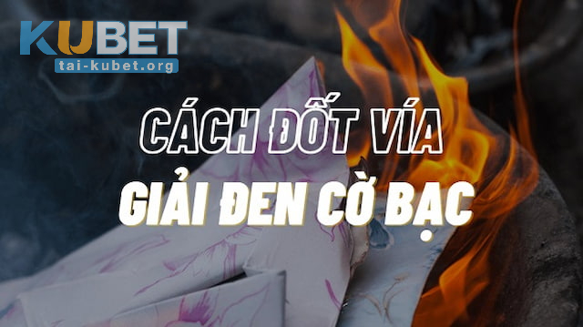 Cách đốt vía giải đen cờ bạc, giải xui hiệu quả