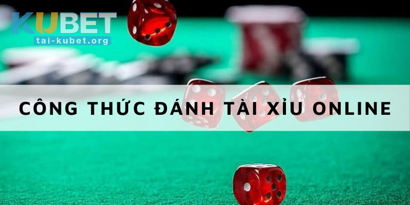 Tìm hiểu sơ lược về công thức đánh Tài Xỉu Online