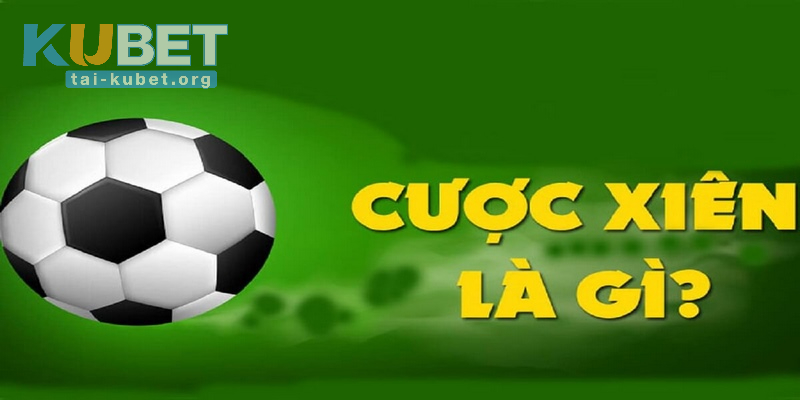 Cược Xiên Là Gì