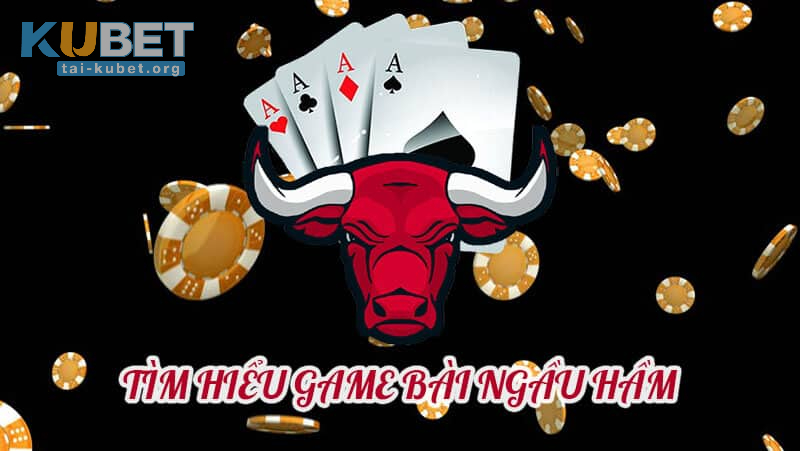 Giới thiệu cơ bản về bài Ngầu Hầm là gì?