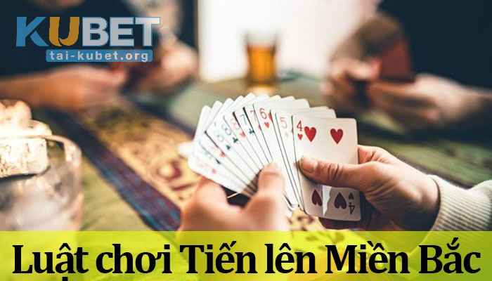 Tổng hợp những lưu ý quan trọng trong Tiến Lên Miền Bắc