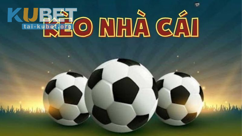 Kèo nhà cái là gì?