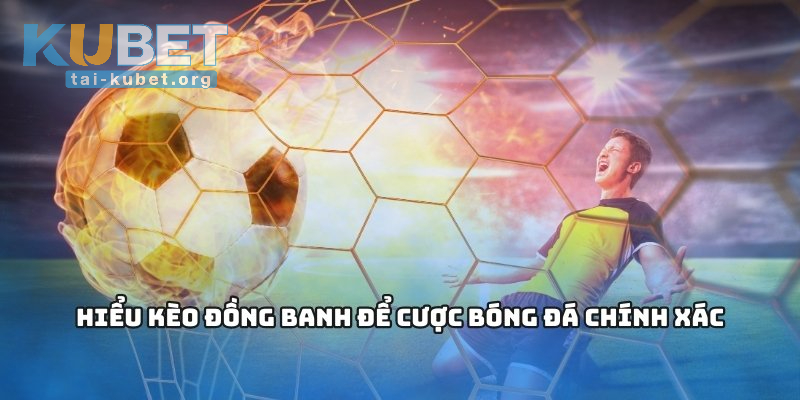 Cách tính tiền kèo chấp đồng banh bạn nên biết