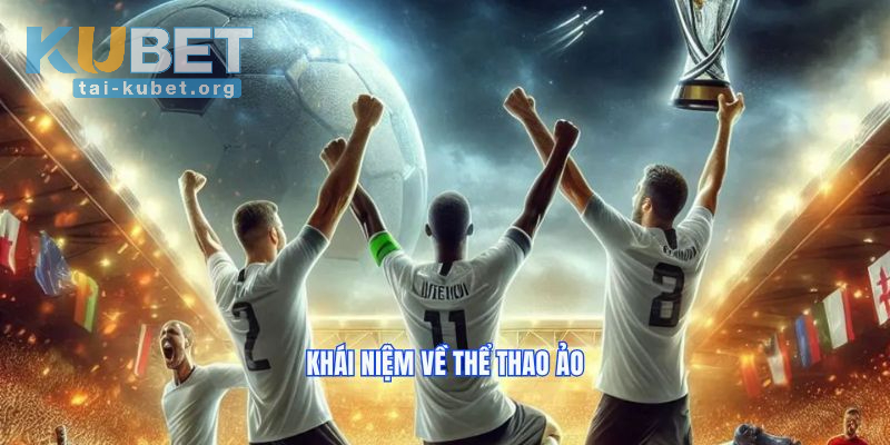 Thể Thao Ảo là gì?