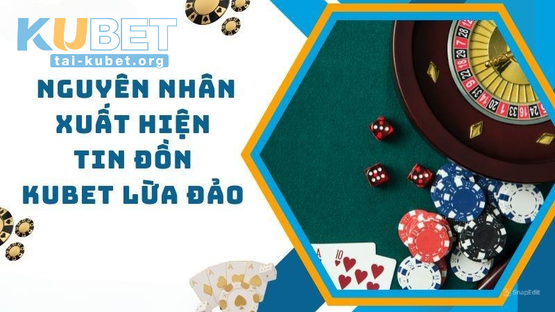 Tại sao nhiều người thắc mắc KUBET lừa đảo có phải không?